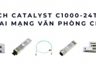 Switch Catalyst C1000-24T-4G-L – Triển khai mạng văn phòng chi nhánh